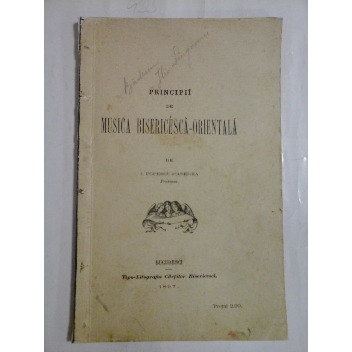 PRINCIPII DE MUSICA BISERICEASCA-ORIENTALA - I. POPESCU-PASEREA - Bucuresti, 1897 PRINCIPII DE MUSICA BISERICEASCA-ORIENTALA - I. POPESCU-PASEREA - Bucuresti, 1897